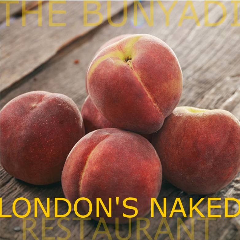 The Bunyadi – London’s First Naked Restaurant